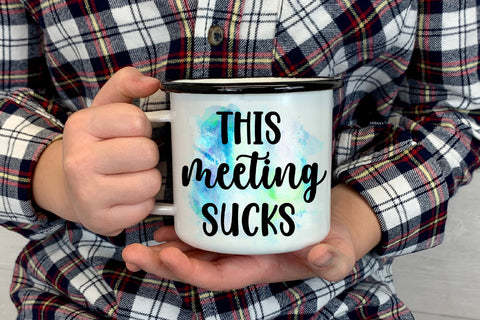 This Meeting Sucks I Funny Office Coffee Mug Sublimation Sublimation Happy Printables Club 