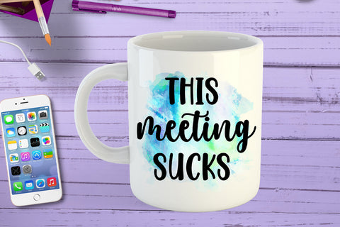This Meeting Sucks I Funny Office Coffee Mug Sublimation Sublimation Happy Printables Club 