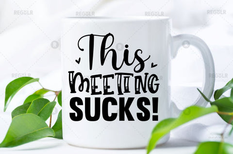 This meeting sucks SVG SVG Regulrcrative 