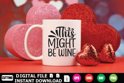 This Might Be Wine SVG Shahin alam 
