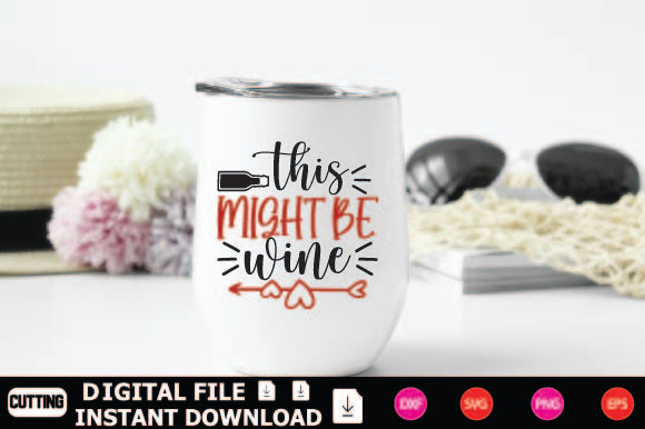 This Might Be Wine SVG Shahin alam 