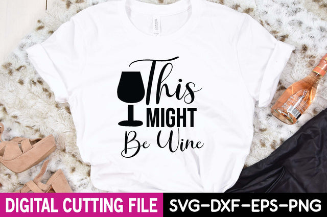 This Might Be wine svg SVG designer krishna 