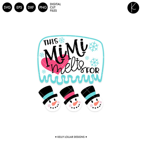 This Mimi Melts for Snowmen SVG Kelly Lollar Designs 