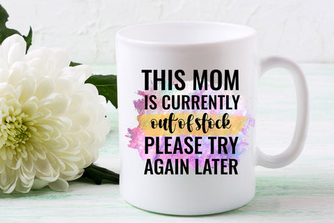 This Mom Is Currently Out of Order I Mothers Day Sublimation Sublimation Happy Printables Club 