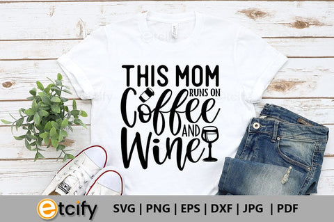 This mom runs on coffee and wine SVG SVG etcify 