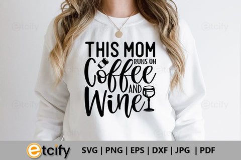 This mom runs on coffee and wine SVG SVG etcify 