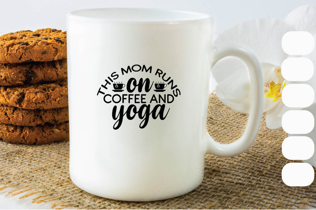 This Mom Runs on Coffee and Yoga SVG Craftlabsvg24 