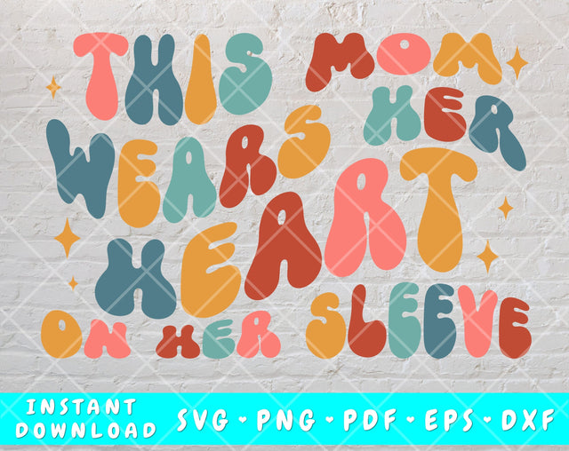 This Mom Wears Her Heart On Her Sleeve SVG, PNG + 12 Candy Hearts, Valentine's Day SVG SVG HappyDesignStudio 