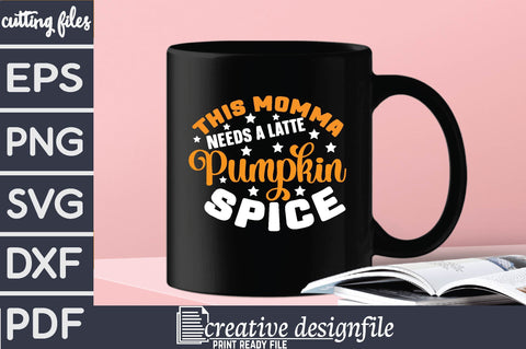 this momma needs a latte pumpkin spice SVG farhad farhad 