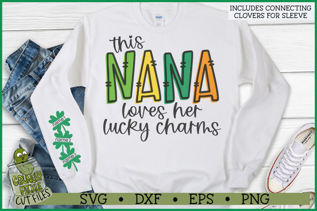 This Nana Loves Her Lucky Charms on Sleeve SVG File SVG Crunchy Pickle 