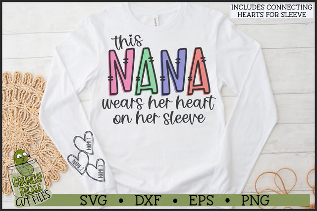 This Nana Wears Her Heart on Her Sleeve SVG File SVG Crunchy Pickle 