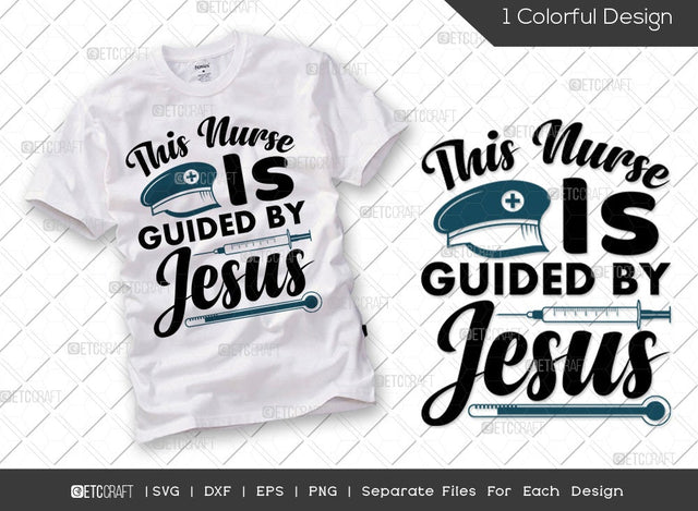 This Nurse Is Guided By Jesus SVG Cut File | Nursing Life Svg | Nursing Student Svg | Nurse Assistant Svg | Registered Nurse Svg | Funny Nurse Svg | Nurse Quote Svg SVG ETC Craft 