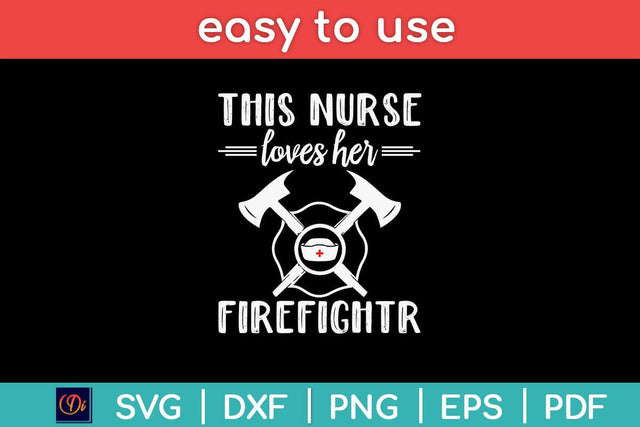 This Nurse Love Her Firefighter Svg Design SVG artprintfile 