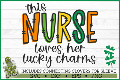 This Nurse Loves Her Lucky Charms on Sleeve SVG File SVG Crunchy Pickle 
