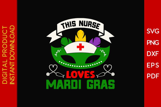 This Nurse Loves Mardi Gras SVG PNG PDF Cut File SVG Creativedesigntee 