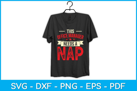 This Office Manager Needs A Nap Svg Design SVG artprintfile 
