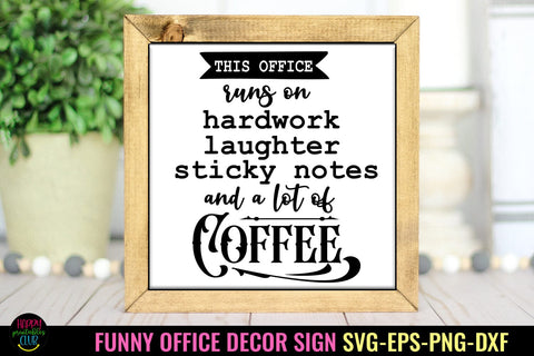 This Office Runs On I Funny Office Decor SVG I Office Sign SVG SVG Happy Printables Club 