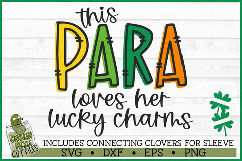 This Para Loves Her Lucky Charms on Sleeve SVG File SVG Crunchy Pickle 
