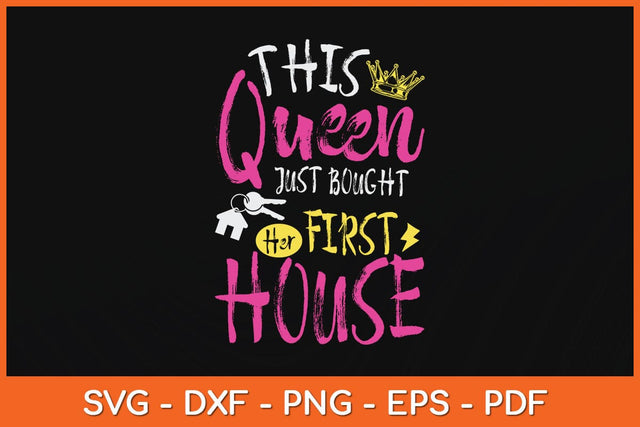 This Queen Just Bought Her First House Svg Cutting File SVG Helal 