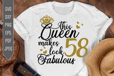 This Queen Makes 58 Look Fabulous Svg. Birthday Queen Svg. 58th Birthday Svg. Fifty Eighth Svg. Birthday Girl Svg. Cricut, Silhouette, dxf SVG Mint And Beer Creations 