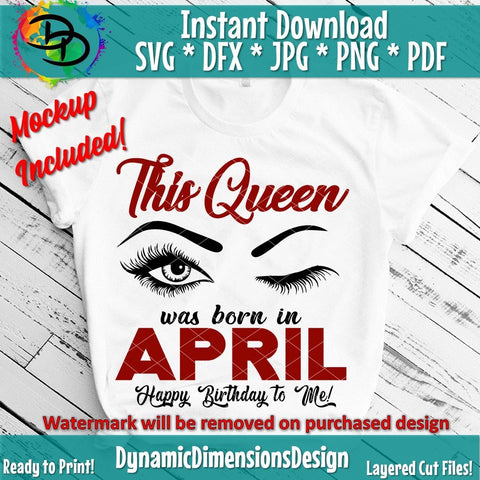 This Queen was born in April SVG DynamicDimensionsDesign 