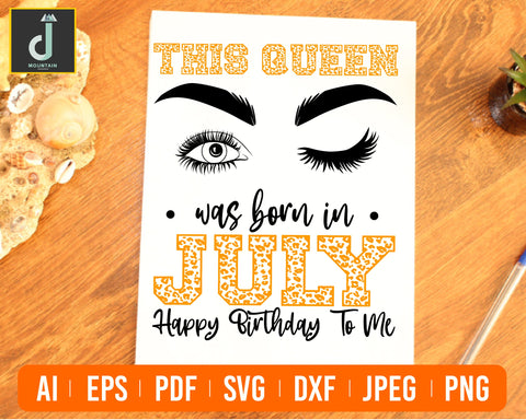 This Queen was born in July Svg, July Queen SVG, Birthday Girl Eyes SVG SVG Alihossainbd 