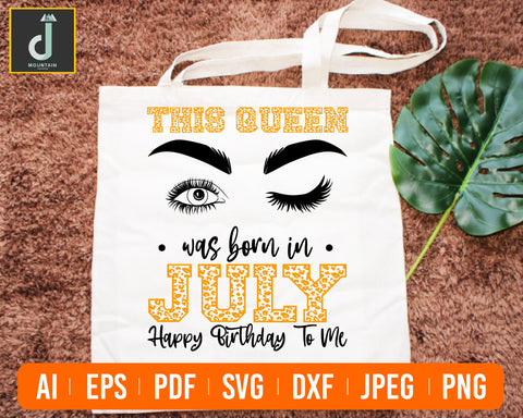This Queen was born in July Svg, July Queen SVG, Birthday Girl Eyes SVG SVG Alihossainbd 