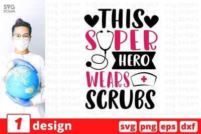 This super hero wears scrubs SVG Cut File SVG SvgOcean 