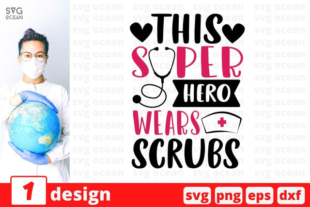 This super hero wears scrubs SVG Cut File SVG SvgOcean 