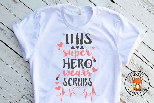 This Super Hero Wears Scrubs SVG, Nurse Doctor, Svg png dxf SVG RedFoxDesignsUS 