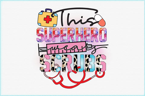 This Superhero Wears Scrubs Nurse Sublimation Sublimation Creativeart88 