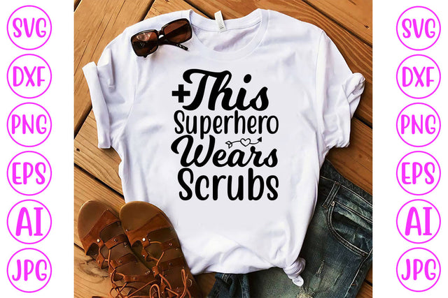 This Superhero Wears Scrubs SVG Cut File SVG Syaman 