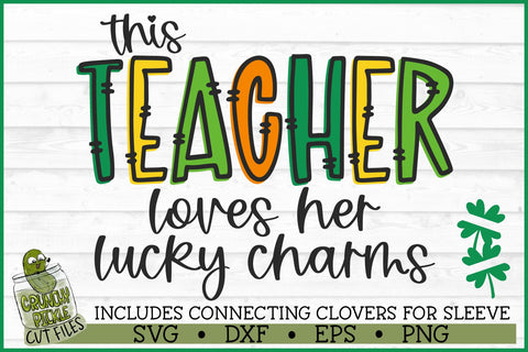 This Teacher Loves Her Lucky Charms on Sleeve SVG File SVG Crunchy Pickle 