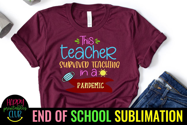 This Teacher Survived Teaching in Pandemic Sublimation Sublimation Happy Printables Club 