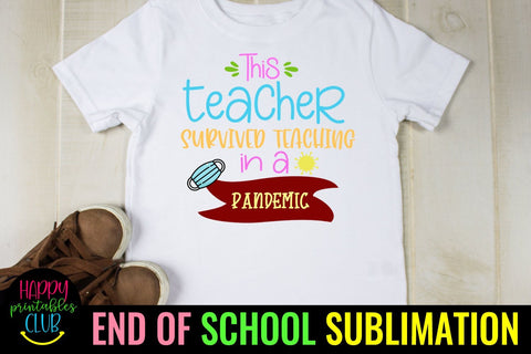 This Teacher Survived Teaching in Pandemic Sublimation Sublimation Happy Printables Club 