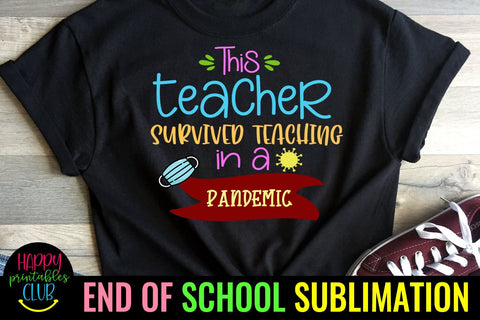 This Teacher Survived Teaching in Pandemic Sublimation Sublimation Happy Printables Club 