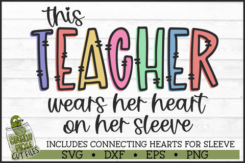 This Teacher Wears Her Heart on Her Sleeve SVG File SVG Crunchy Pickle 