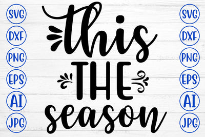 THIS THE SEASON SVG Cut File SVG Syaman 