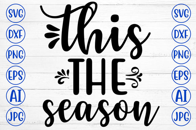 THIS THE SEASON SVG Cut File SVG Syaman 