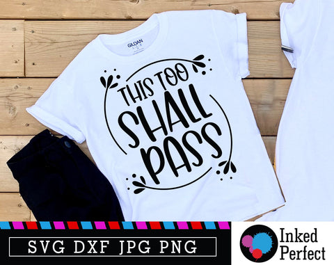 This Too Shall Pass SVG Inked Perfect 