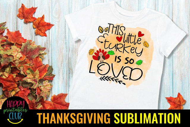 This Turkey is So Loved- Thanksgiving Sublimation Design PNG Sublimation Happy Printables Club 