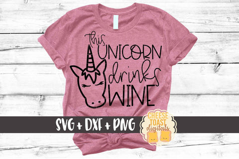 This Unicorn Drinks Wine - Unicorn SVG PNG DXF Cutting Files SVG Cheese Toast Digitals 