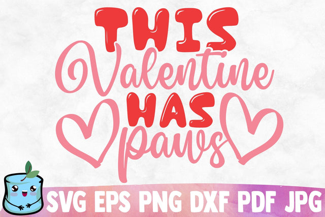 This Valentine Has Paws SVG MintyMarshmallows 
