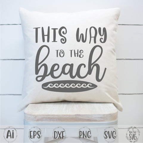 This Way To The Beach SVG I Want That SVG 