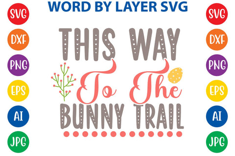 This Way To The Bunny Trail SVG Design SVG Rafiqul20606 