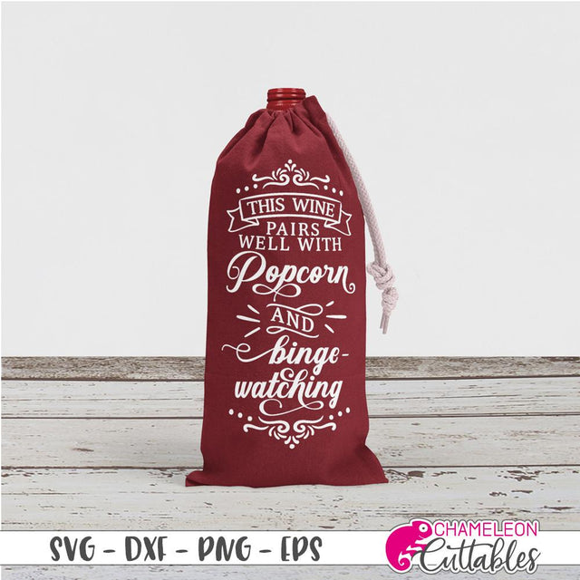 This Wine pairs well with Popcorn and binge-watching - funny Wine Bottle Bag SVG SVG Chameleon Cuttables 