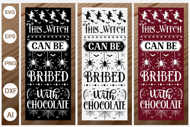 This Witch Can Be Bribed With Chocolate Porch Signs SVG SVGs,Quotes and Sayings,Food & Drink,On Sale, Print & Cut SVG DesignPlante 503 
