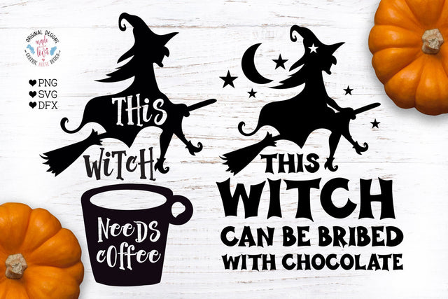 This Witch needs Coffee - This witch can be bribed with chocolate SVG Graphic House Design 
