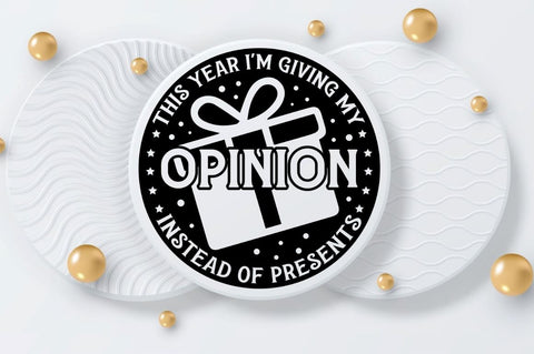 This year i'm giving my opinion instead of presents SVG SVG DESIGNISTIC 