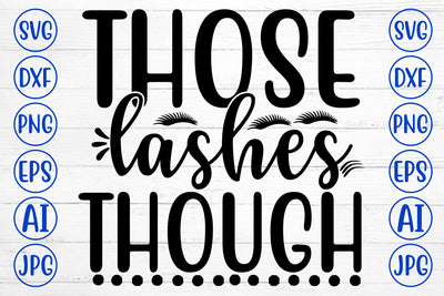 Those Lashes Though SVG Cut File SVG Syaman 